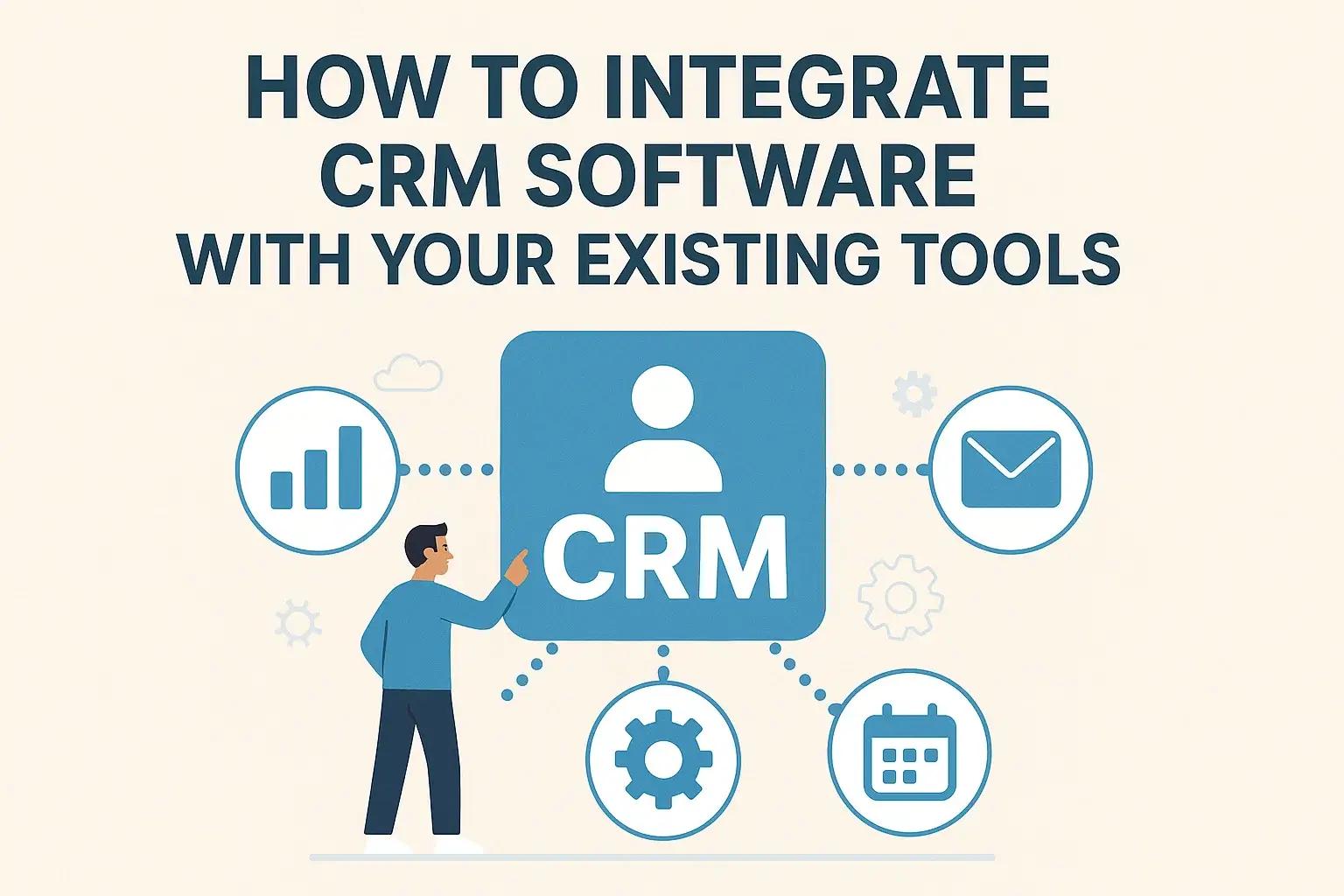 How to Integrate CRM Software with Your Existing Tools Thumbnail